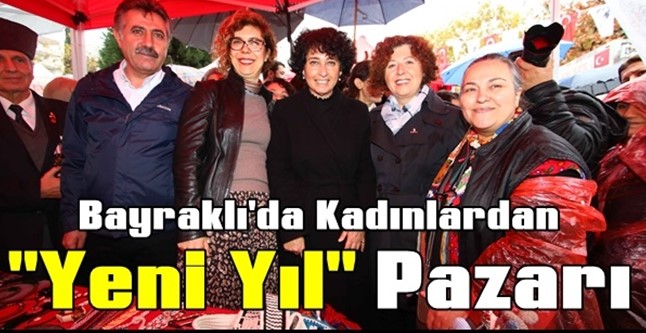 Bayraklı´da kadınlardan “Yeni yıl” pazarı