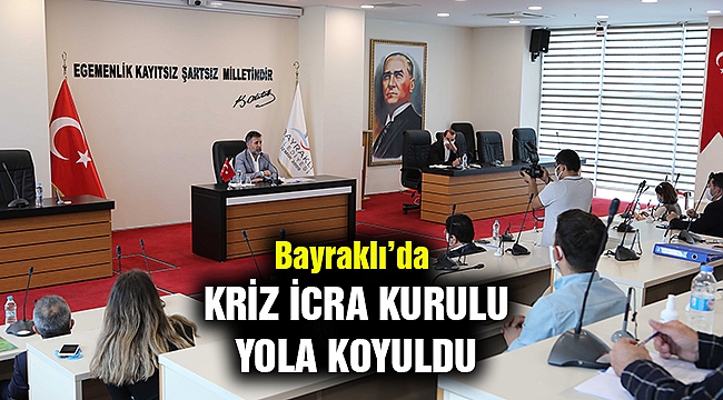 Bayraklı Kriz İcra Kurulu ilk toplantısını yaptı