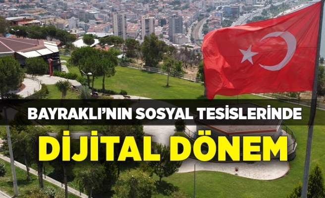 Bayraklı'nın sosyal tesislerinde dijital dönem